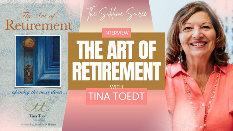 The Art of Retirement with Tina Toedt
